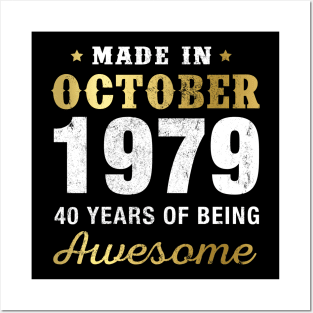 Made in October 1979 40 Years Of Being Awesome Posters and Art